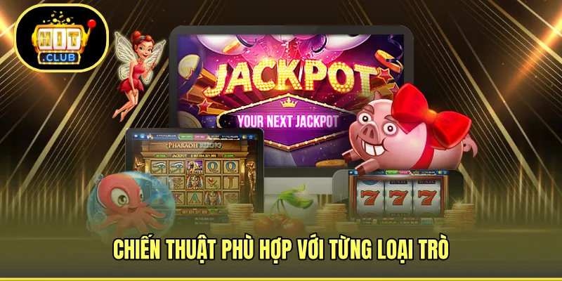 Chiến thuật phù hợp với từng loại trò