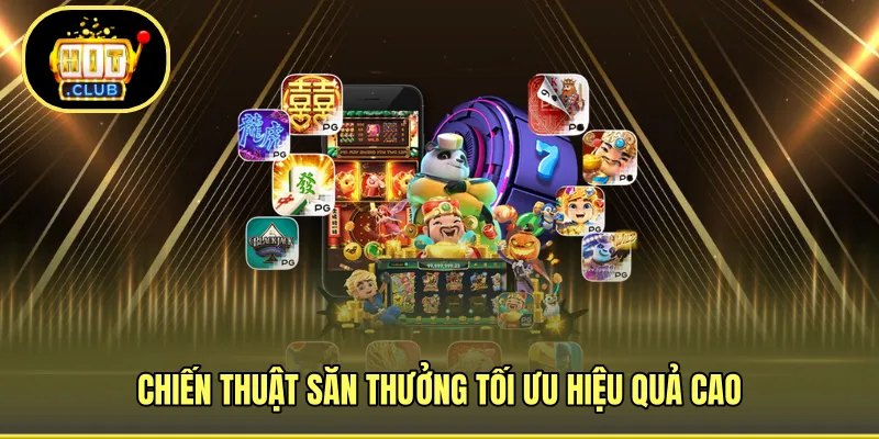Chiến thuật săn thưởng tối ưu hiệu quả cao