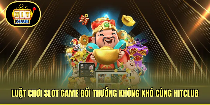 Đầy đủ thông tin chơi slot không khó