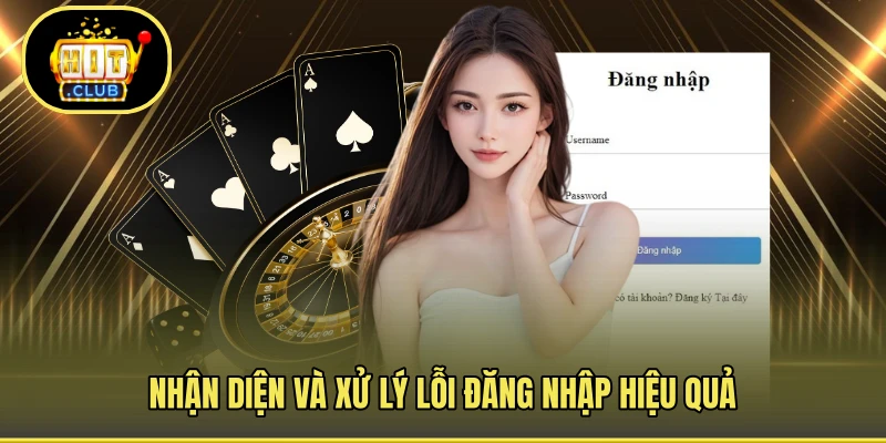 Nhận diện và xử lý lỗi đăng nhập hiệu quả